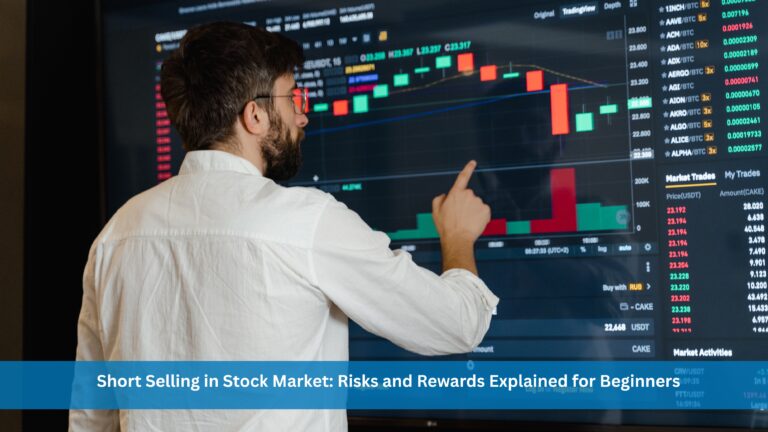 Short Selling in Stock Market: Risks and Rewards Explained for Beginners