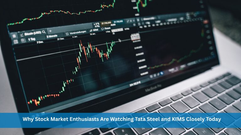 Why Stock Market Enthusiasts Are Watching Tata Steel and KIMS Closely Today